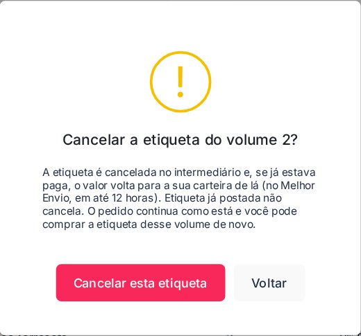 Confirmação Cancelar a etiqueta do volume 2, explicando que o valor volta para a carteira e que etiqueta já postada não cancela, com os botões Cancelar esta etiqueta e Voltar