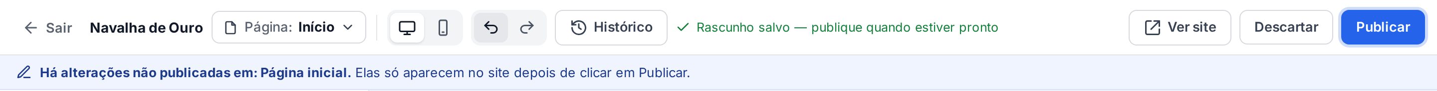 Barra do topo do editor com Desfazer e Refazer ativos, Histórico, Rascunho salvo, Ver site, Descartar e Publicar, e a faixa Há alterações não publicadas em Página inicial