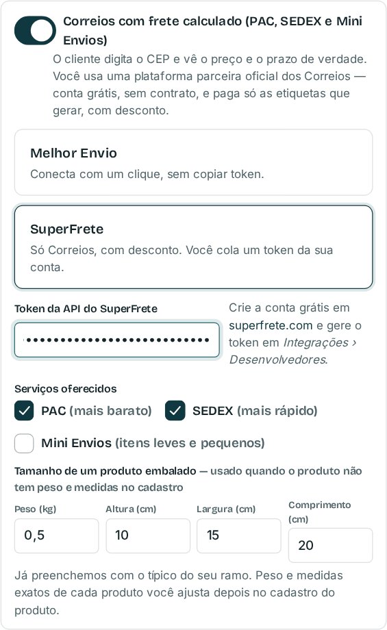 Opção Correios com frete calculado ligada, com a plataforma SuperFrete escolhida e o token colado; PAC e SEDEX marcados e o produto embalado de 0,5 kg, 10 por 15 por 20 centímetros